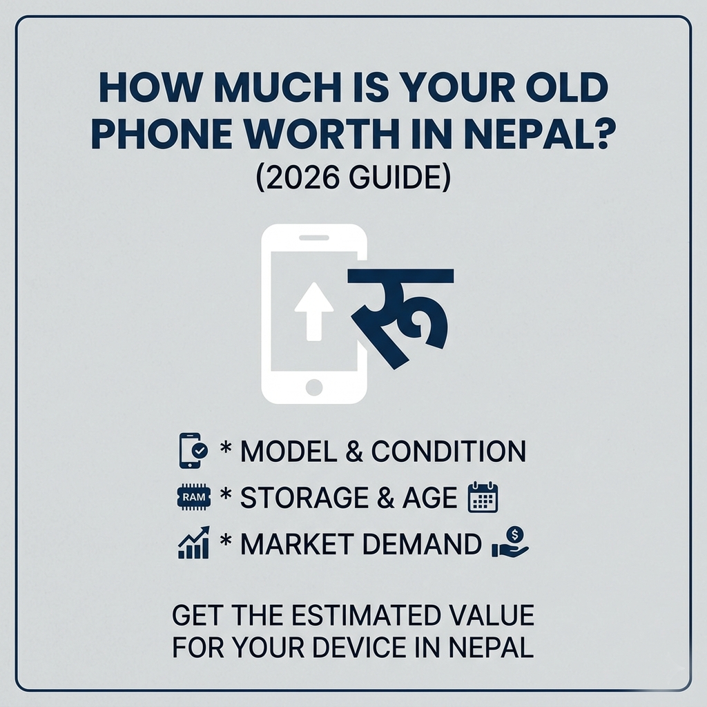How Much Is Your Old Phone Worth in Nepal? (2026 Guide)